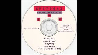 Spetsnaz &quot;To The Core&quot; [ Extended ]