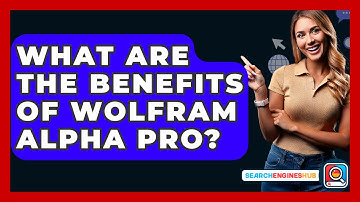 What Are The Benefits Of Wolfram Alpha Pro? - SearchEnginesHub.com