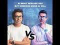 AI Won't Replace You - But Someone Using AI Will!