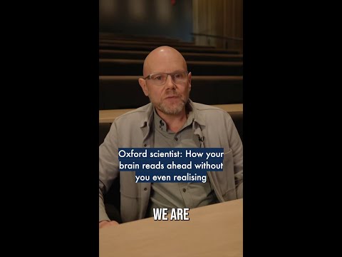 Oxford scientist: How your brain reads ahead without you even realising 📚