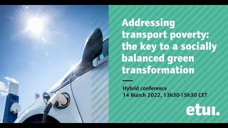 Addressing transport poverty: the key to a socially balanced green transformation