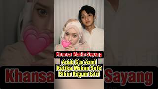 Adab Gus Azmi Bikin Kagum Khansa #gusazmi #azmiaskandar #shorts