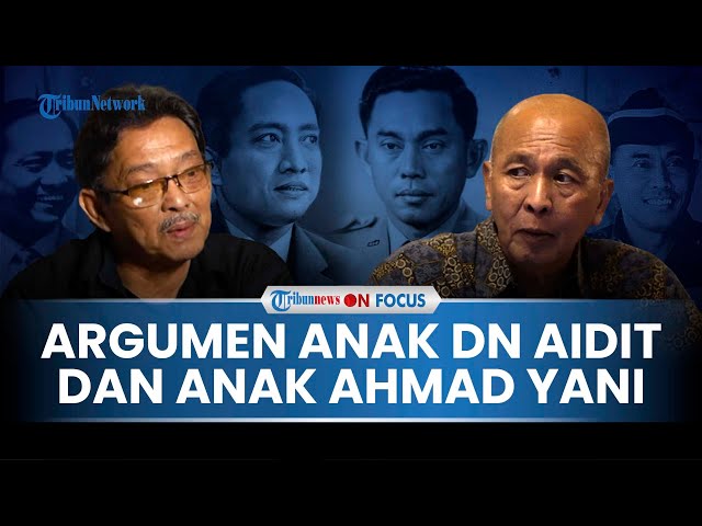 [EKSKLUSIF] PRO-KONTRA Anak DN Aidit & Anak Jenderal Ahmad Yani soal Kepres Jokowi Tragedi G30S/PKI class=