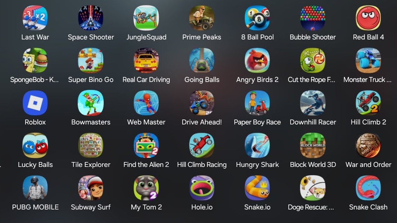 Snake Clash, Red Ball 4, Roblox, Hill Climb, My Tom 2, Web Master, Mario Run, Tank Stars, Hole…………..