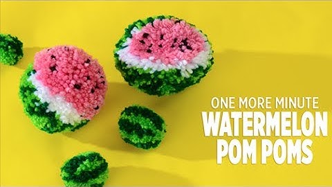 One More Minute: How to Make Watermelon Pom Poms