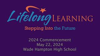 Lifelong Learning Graduation 2024 by Greenville County Schools 123 views 11 days ago 29 minutes