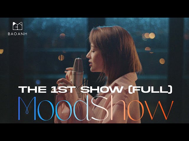 Moodshow (Tập 1 Full | Sing only) - Bảo Anh class=