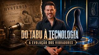 A História Chocante dos Vibradores