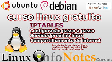 CONFIGURAÇÃO DE IPTABLES, compartilhamento de INTERNET NA REDE LINUX- curso linux gratuito aula 4.