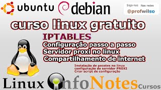 CONFIGURAÇÃO DE IPTABLES, compartilhamento de INTERNET NA REDE LINUX- curso linux gratuito aula 4.