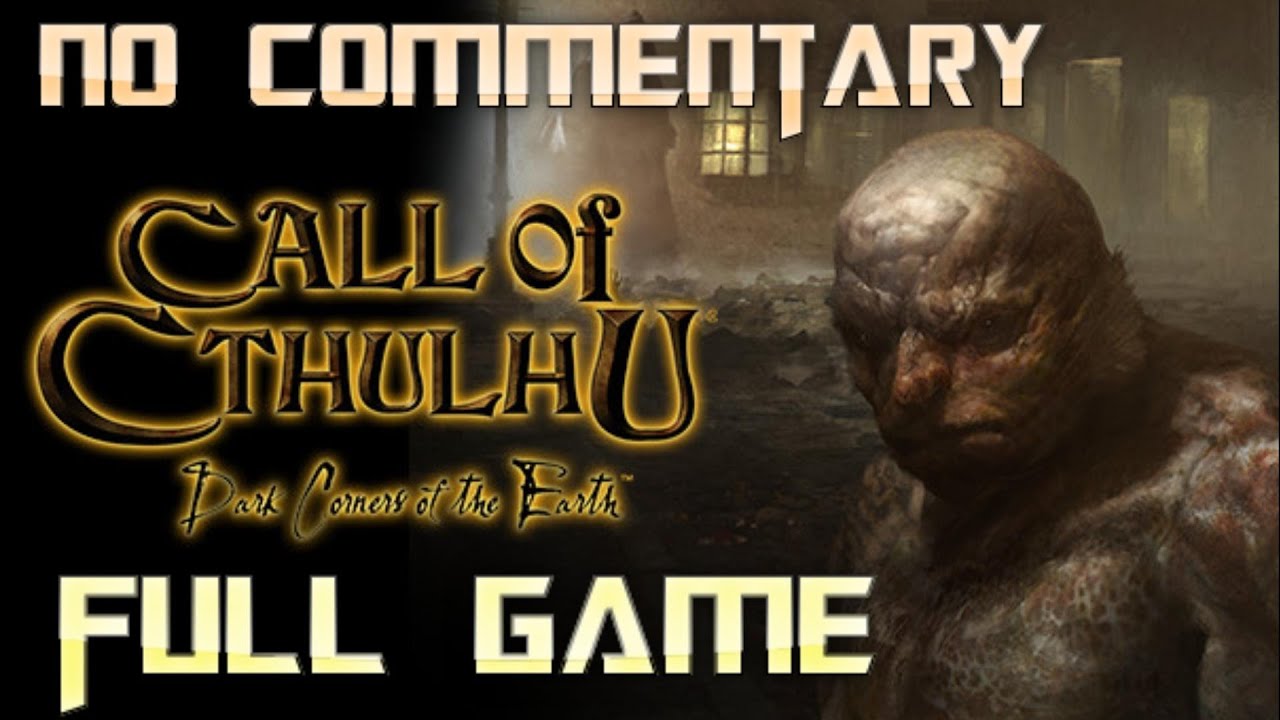 Call of Cthulhu Dark Corners of the Earth Full Game Walkthrough No