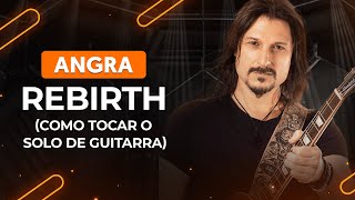 Video thumbnail of "APRENDA O SOLO DE "REBIRTH" do Angra | Aula de Guitarra"