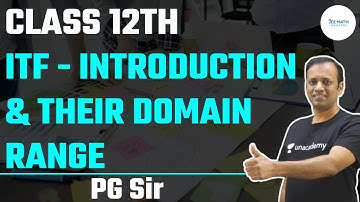 ITF - Introduction & their Domain Range | Class 12th | JEE Math Ranker | PG
