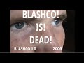 Blashco resurrection with intro by director sean forrest