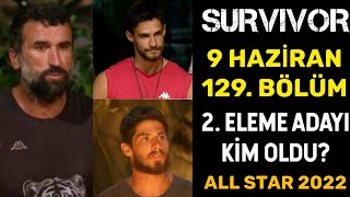 9 HAZİRAN 2. ELEME ADAYI KİM OLDU? SURVIVOR 129. BÖLÜM | İKİNCİ ELEME ADAYI