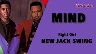 Mind - Right Girl New Jack Swing