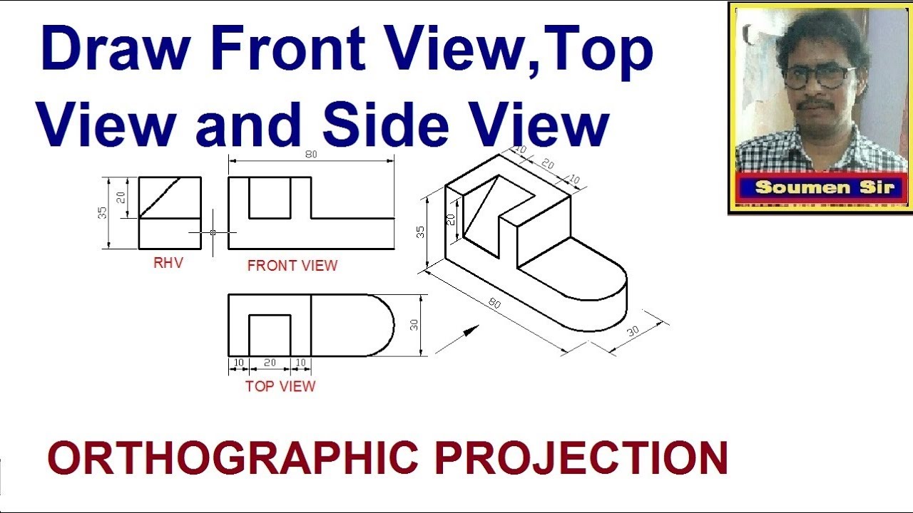 ORTHOGRAPHIC PROJECTION - Draw Front View, Top view and Right Side