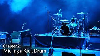 Mic’ing a Kick Drum (Mic&#39;ing a Band Chapter 2)
