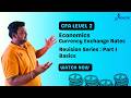 CFA Level 2 | Currency Exchange Rate | Revision Part 1 | Basics | Economics | CA Subham Agarwal