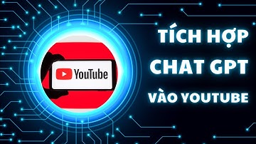 Tích hợp Chat GPT vào Youtube - Giải pháp tóm tắt và Cover hiệu quả.