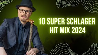 10 SUPER SCHLAGER ⭐️ Schlager für Alle 🏆 Hit Mix 2024