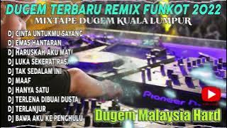 DJ DUGEM CINTA UNTUKMU SAYANG NONSTOP FUNKOT REMIX MALAYSIA