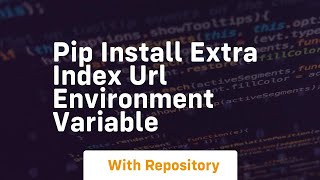 pip install extra index url environment variable
