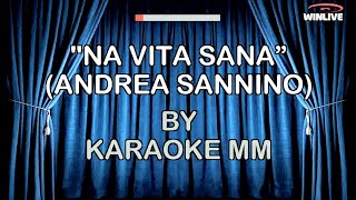 Andrea Sannino - 'Na vita sana KARAOKE MM