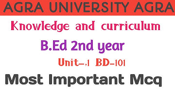 Knowledge and curriculum B.Ed 2nd year unit 1 most important mcq questions || part 1 #bed