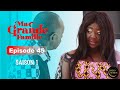 Srie ivoirienne  ma grande famille  saison 1 episode 45