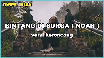 BINTANG DI SURGA ( NOAH ) LIRIK | VERSI KERONCONG | MANTAB BANGET