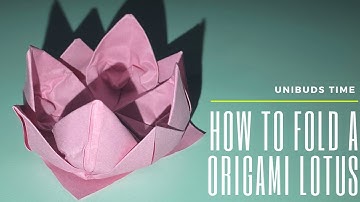 UNIBUDS TIME | How to fold a origami lotus ~