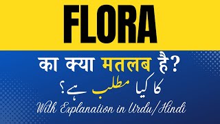 Flora Meaning In Hindi Flora Ka Kya Matlab Hota Hai Hindiurdu Explanation Included