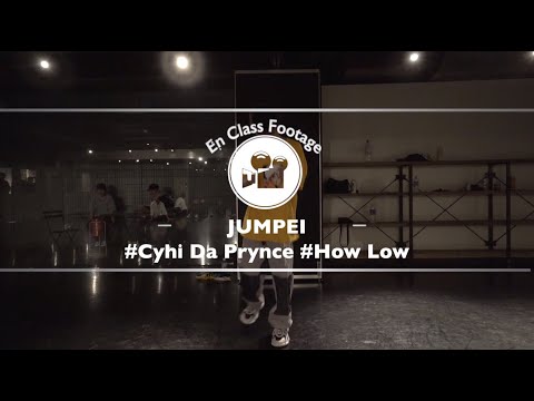 JUMPEI " How Low / Cyhi Da Prynce " @En Dance Studio SHIBUYA