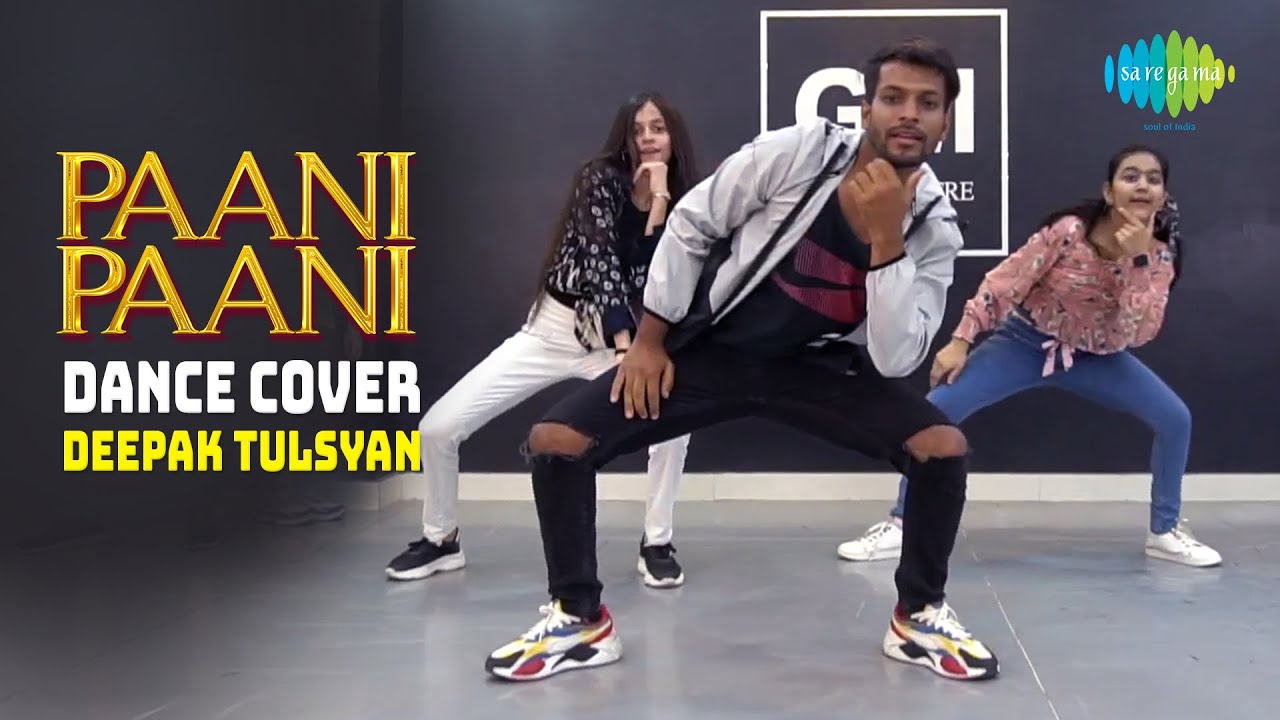 Paani Paani | Dance Cover | Deepak Tulsyan | Badshah | Jacqueline Fernandez | Aastha Gill