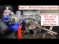 Part 9  removing fuel pump  fuel injectors on peugeot 207 208 ep6 thp citroen bmw mini n12 n13 n14