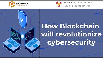 How Blockchain will revolutionize cybersecurity