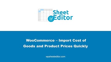 WooCommerce – Import Cost of Goods and Product Prices Quickly