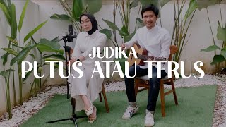 Judika - Putus Atau Terus | Acoustic Cover - EVA & RZL