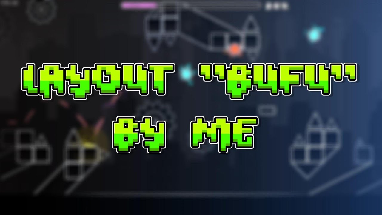 Geometry Dash - layout preview "bufu" | by Lardeee (me) - YouTube