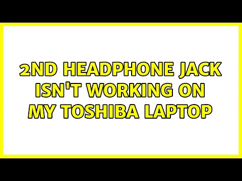 2nd Headphone Jack Isn't Working on my Toshiba Laptop by Roel Van de Paar