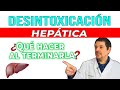 DESINTOXICACIÓN HEPÁTICA: ¿Qué hacer al acabar?