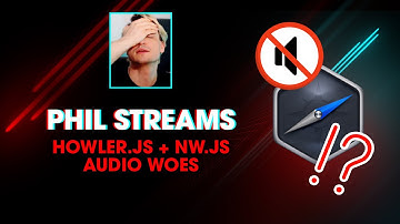 [Archived Stream] HTML5 audio woes with Howler.js and NW.js