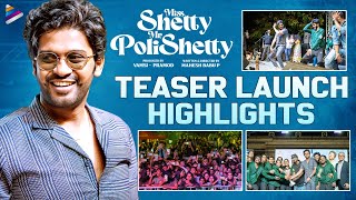 Miss Shetty Mr Polishetty Teaser Launch Highlights Hka Shetty Naveen Polishetty Radhan