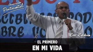 Video thumbnail of "El primero en mi vida - Ciro Calderon"