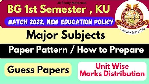 Major Subject Paper Pattern | Guess Paper | How to Prepare 1st Semester Kashmir University