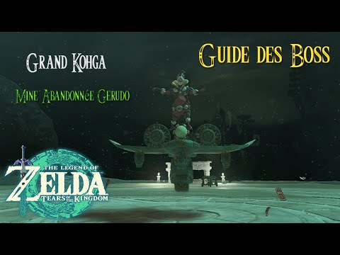 Grand Kohga: Mine Abandonnée Gerudo || Guide des Boss De Zelda TOTK