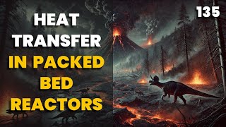 135. Heat Transfer in Packed Bed Reactors | Chemical Engineering | Crack Gate | The Engineer Owl