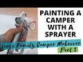 Painting Camper Walls and Cabinets with a Paint Sprayer {Large Family Camper Makeover: Part 3}