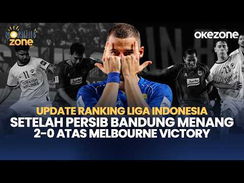 Indonesian League Ranking Update After Persib Bandung's 2-0 Win over Melbourne Victory | Morning ...
